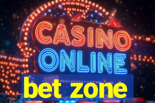 bet zone